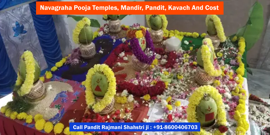 Navagraha Pooja Temples, Mandir, Pandit, Kavach And Cost